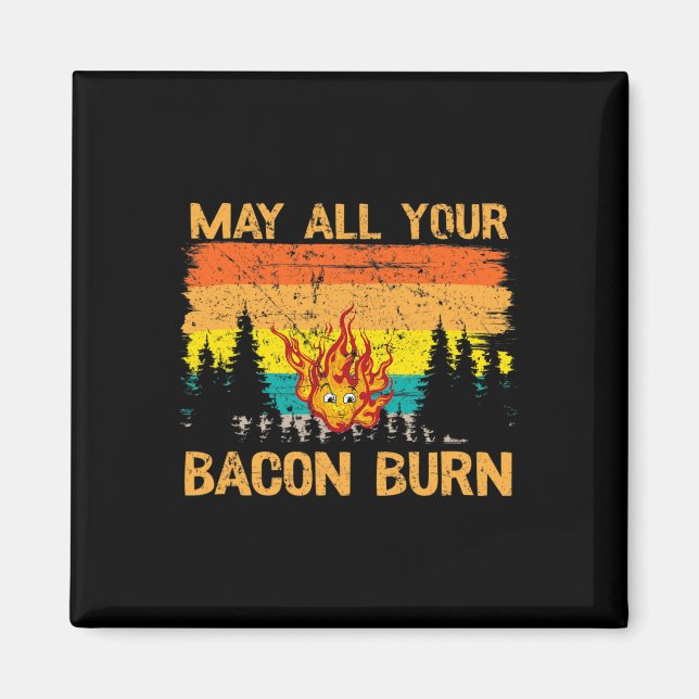 May All Your Bacon Burn Grilling Steak Cooking Bee Magnet (Front)