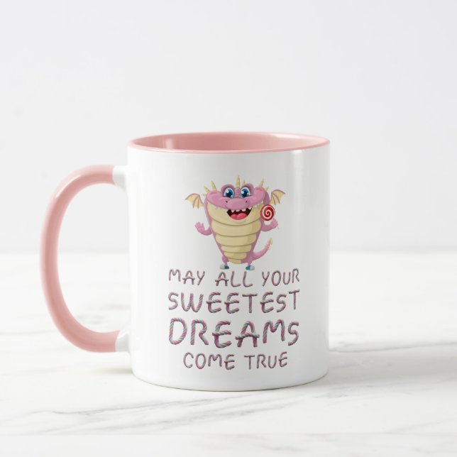 May All Your Sweetest Dreams Come True funny Mug (Left)