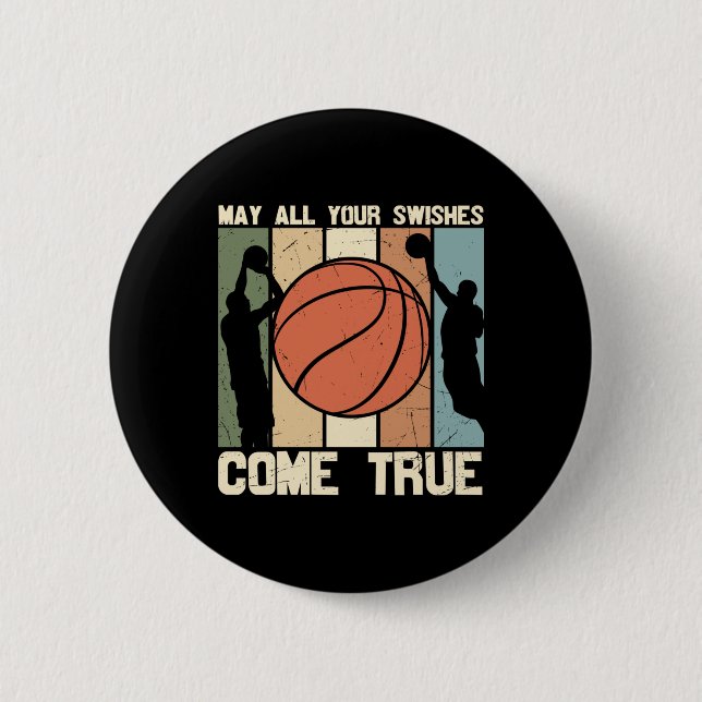 May All Your Swishes Come True  6 Cm Round Badge (Front)