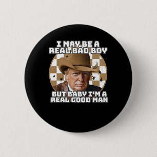 May Be A Real Bad Boy But Ba1 6 Cm Round Badge
