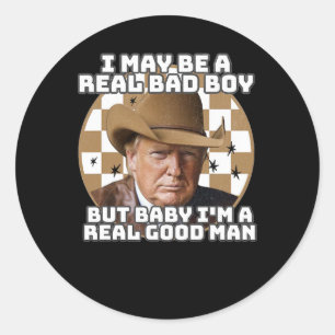 May Be A Real Bad Boy But Ba1 Classic Round Sticker