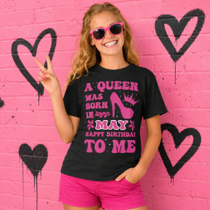 May Birthday Girl Shirt Pink Princess Queen Happy 