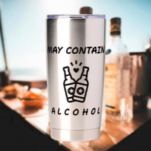 May Contain Alcohol Thermal Tumbler – Funny
