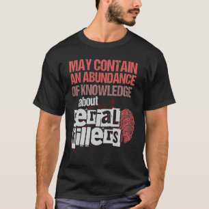 May Contain An Abundance Of Knowledge Funny True C T-Shirt