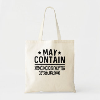 May Contain Boone's Farm Funny Wine Alcohol  Tote Bag