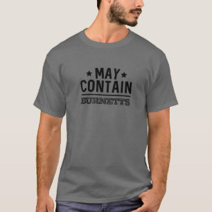 May Contain Burnett's Alcohol Vodka Funny Party T-Shirt