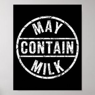 May contain milk funny saying matching cool design poster