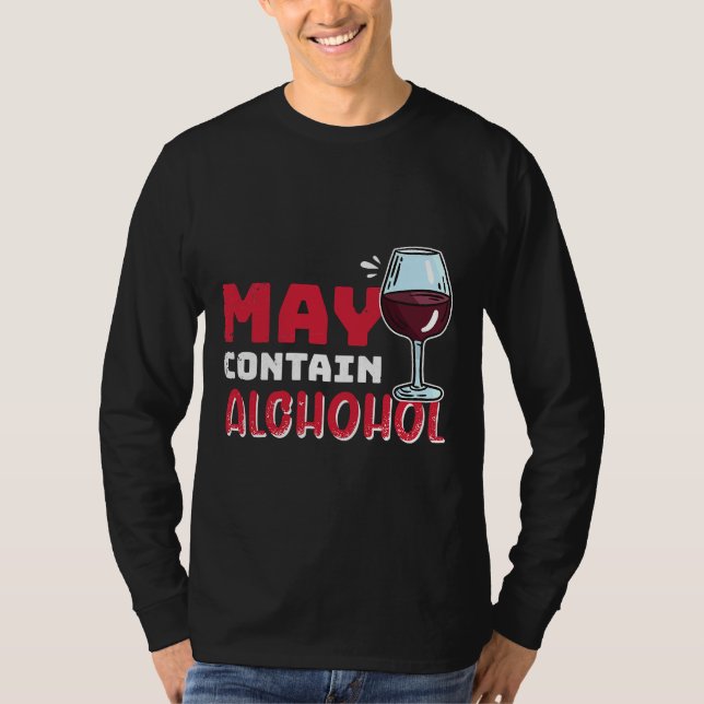 May Contain Of Alcohol Wine Drinker Wine  28 T-Shirt (Front)