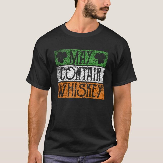 May Contain Whiskey Funny St Patricks Day Irish Dr T-Shirt (Front)