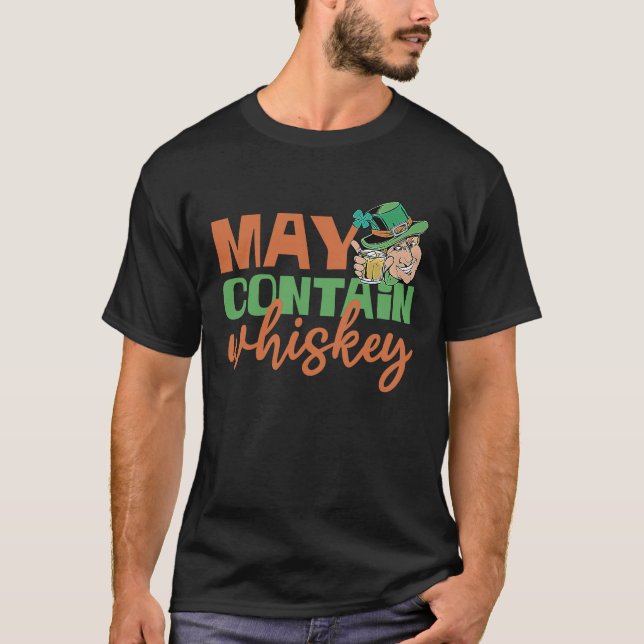 May Contain Whiskey St Patricks Day T-Shirt (Front)