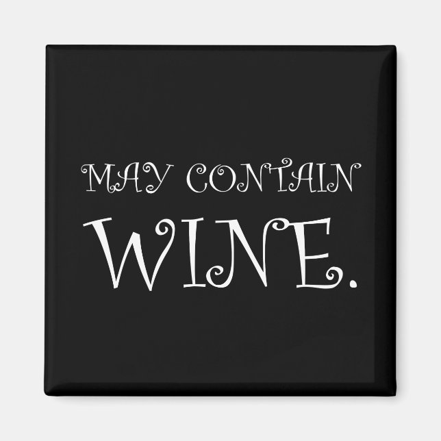 May Contain Wine Funny White Magnet (Front)