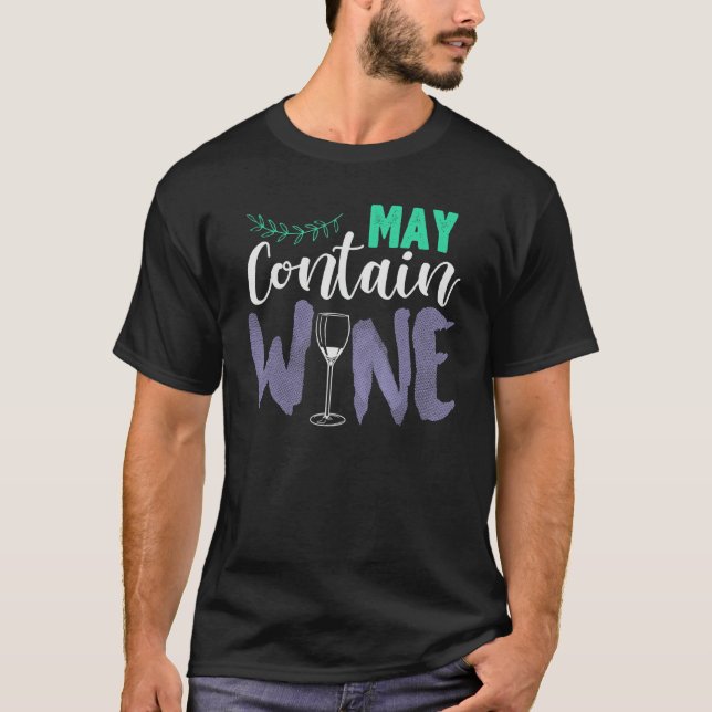 May Contain Wine T-Shirt (Front)