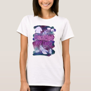 MAY DAY: DENTIST OFF DUTY T-Shirt