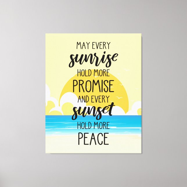 May Every Sunrise Hold More Promise Beach Art Canvas Print (Front)