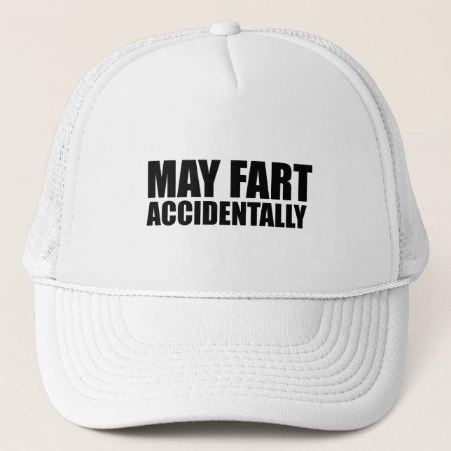 May fart accidentally  trucker hat (Front)