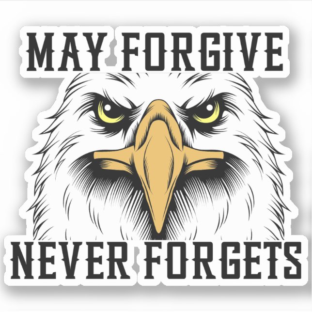 May Forgive, Never Forgets Eagle  (Front)
