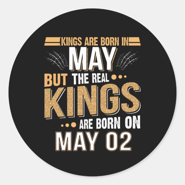 May Gift | Kings Are Born In May - May 02 Classic Round Sticker (Front)