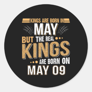 May Gift | Kings Are Born In May - May 09 Classic Round Sticker