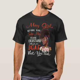 May Girl Before You Judge Me Birthday Celebration  T-Shirt