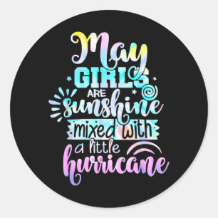 May Girls Are Sunshine Mixed With A Little Classic Round Sticker