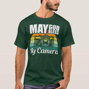 May God Bless My Camera T-Shirt