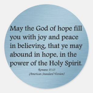 May God give you hope, joy, and peace Romans 15:13 Classic Round Sticker
