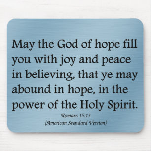 May God give you hope, joy, and peace Romans 15:13 Mouse Pad