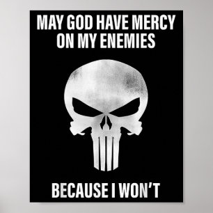 May God Have Mercy On My Enemies Because I Wont  Poster