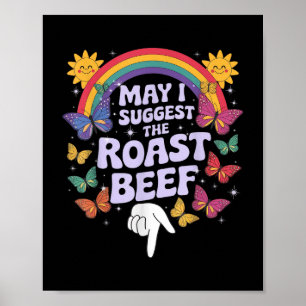 May I Suggest The Roast Beef Funny Embarring Adult Poster