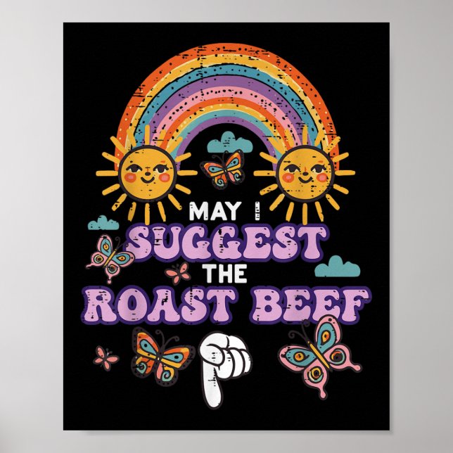 May I Suggest The Roast Beef Funny Inappropriate A Poster (Front)