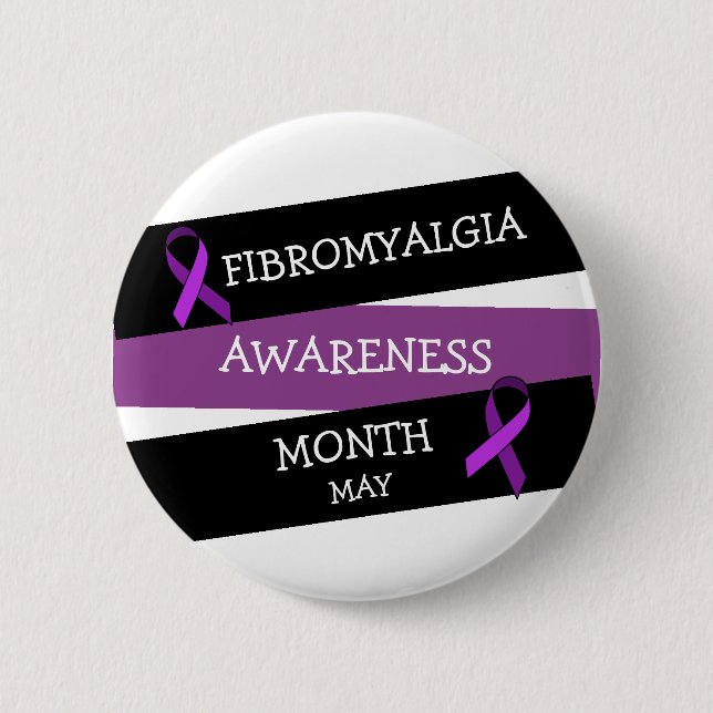 May is Fibromalgia Awareness Month Button (Front)