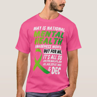 May Is National Mental Health Awareness Month For  T-Shirt
