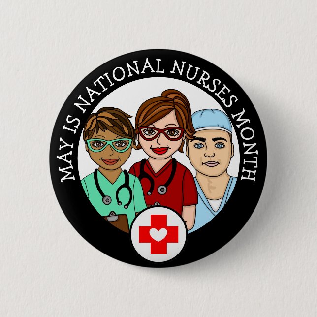 May is National Nurses Month   6 Cm Round Badge (Front)