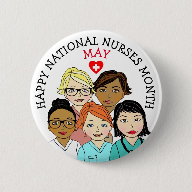 May is National Nurses Month 6 Cm Round Badge (Front)