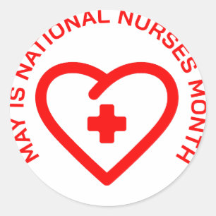 May is National Nurses Month Classic Round Sticker