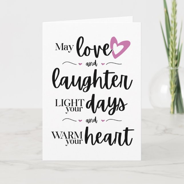 May Love and Laughter Warm Your Heart Card (Front)