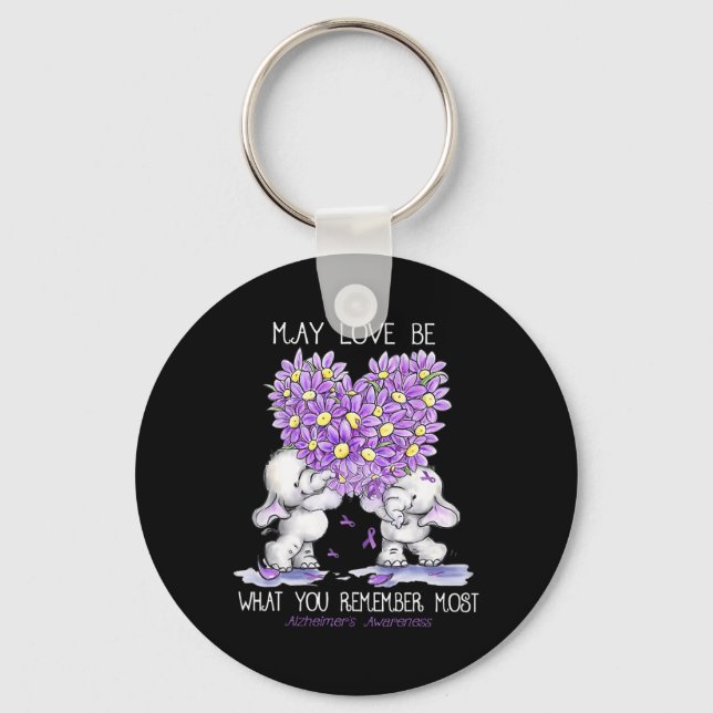 May Love Be What You Remember Most Alzheimer Eleph Key Ring (Front)