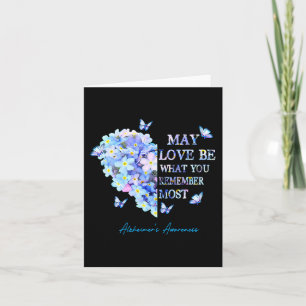 May Love Be What You Remember Most Alzheimer Heart Card