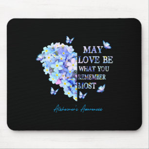 May Love Be What You Remember Most Alzheimer Heart Mouse Pad