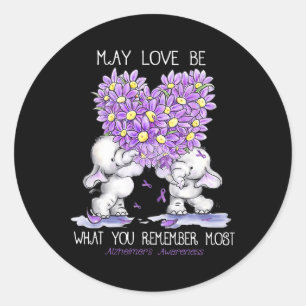 May Love Be What You Remember Most Heimerheimer El Classic Round Sticker