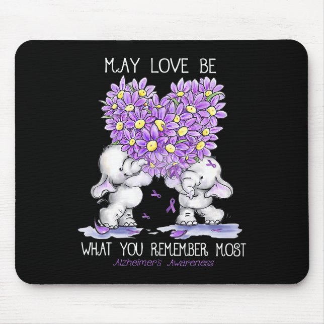 May Love Be What You Remember Most Heimerheimer El Mouse Pad (Front)