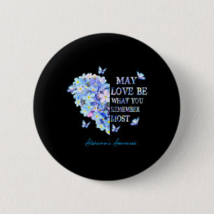 May Love Be What You Remember Most Heimerheimer He 6 Cm Round Badge