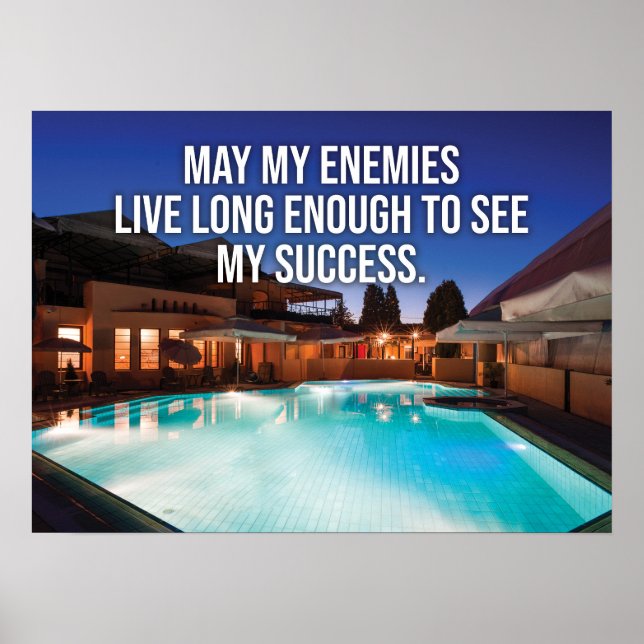 May My Enemies Live Long Enough To See My Success Poster (Front)