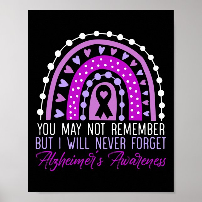 May Not Remember But I Will Never Forget Alzheimer Poster (Front)