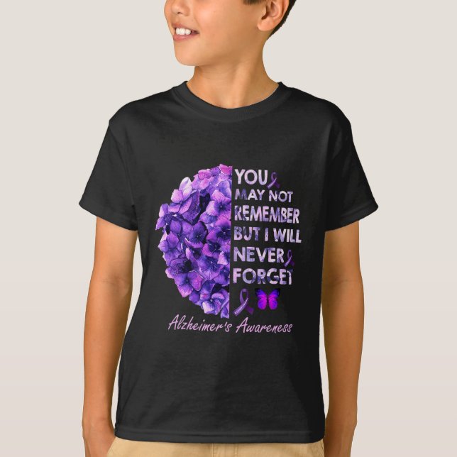 May Not Remember But I Will Never Forget Alzheimer T-Shirt (Front)