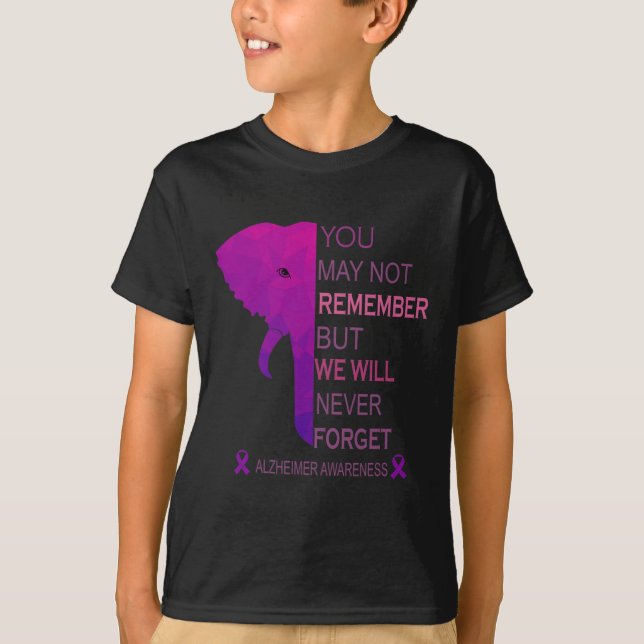 May Not Remember But I Will Never Forget Alzheimer T-Shirt (Front)