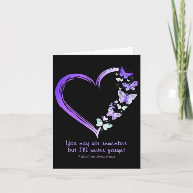 May Not Remember But I'll Never Forget Alzheimerhe Card (Front)