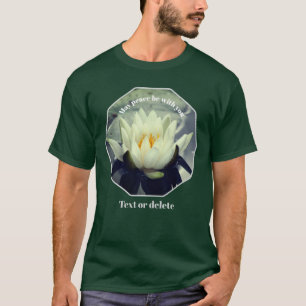 May Peace Be With You Lotus Inspirational  T-Shirt
