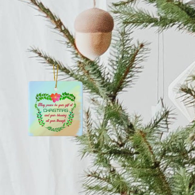 MAY PEACE BE YOUR GIFT AT CHRISTMAS  CERAMIC ORNAMENT (Creator Uploaded)