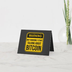MAY RANDOMLY START TALKING ABOUT BITCOIN CARD